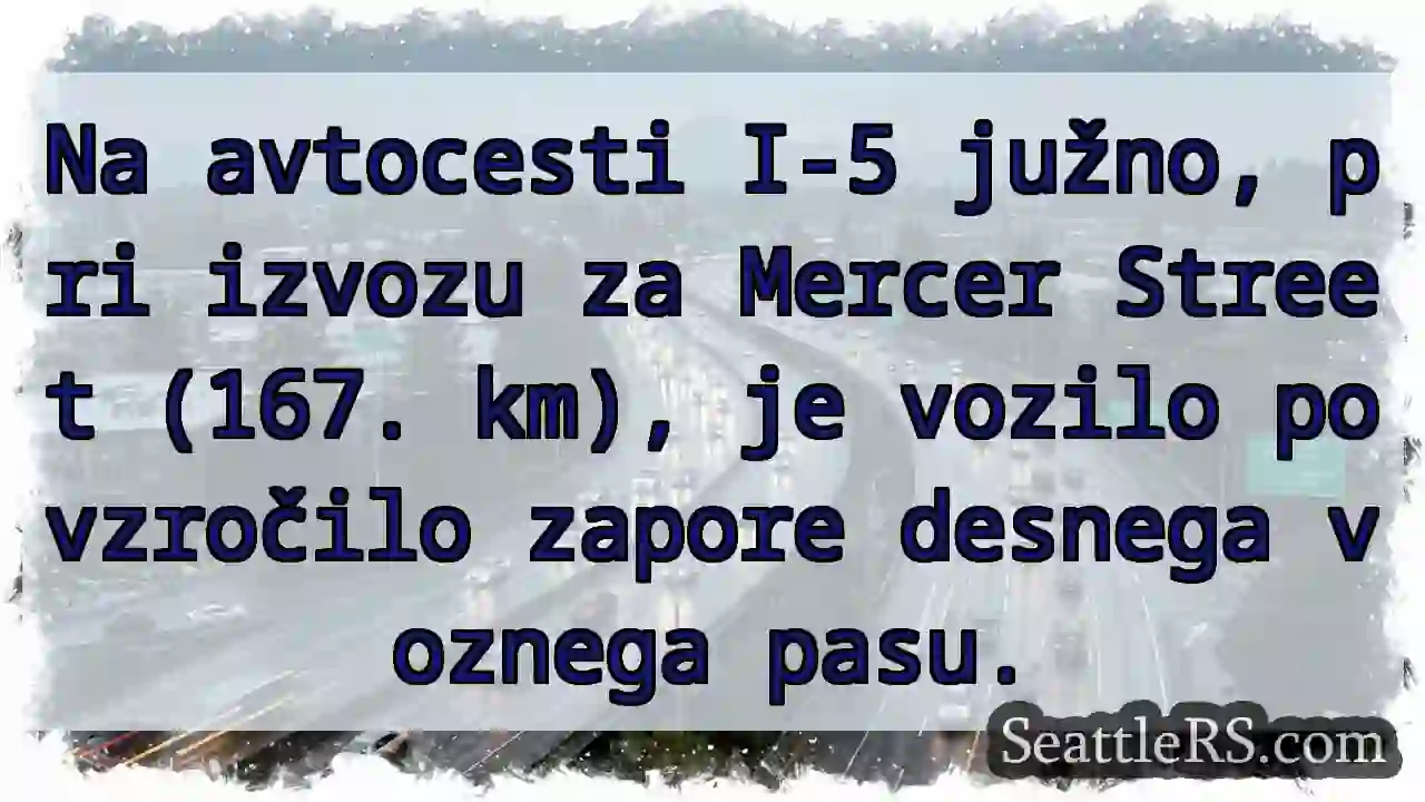 Zapore na I-5! Mercer Street izvoz.
