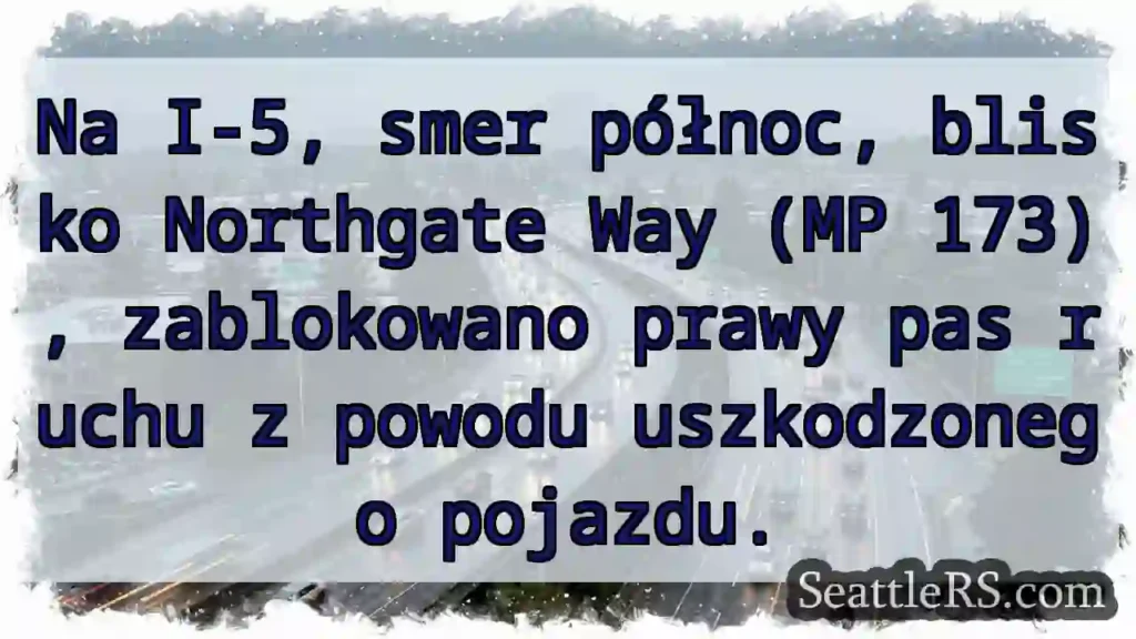 Zderzenie na I-5! Prawy pas zablokowany.