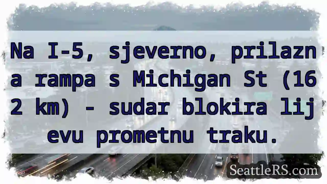 Sudjeljenje na I-5 - lijeva blokirana!