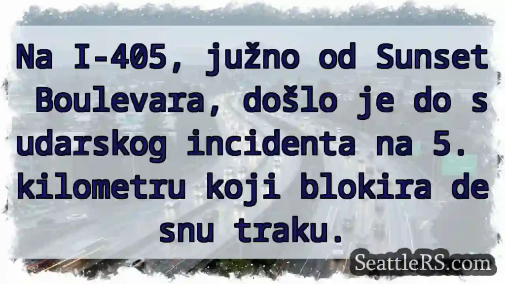 Promet zagušen! I-405, km 5.