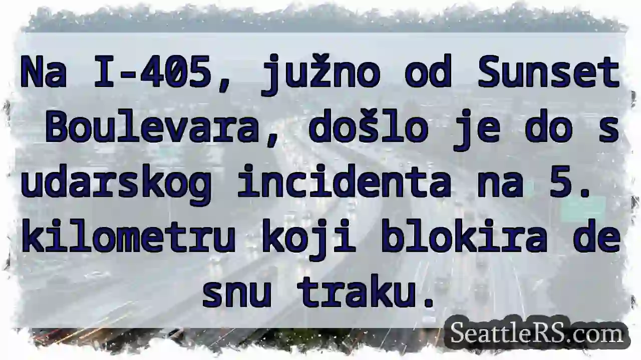 Promet zagušen! I-405, km 5.