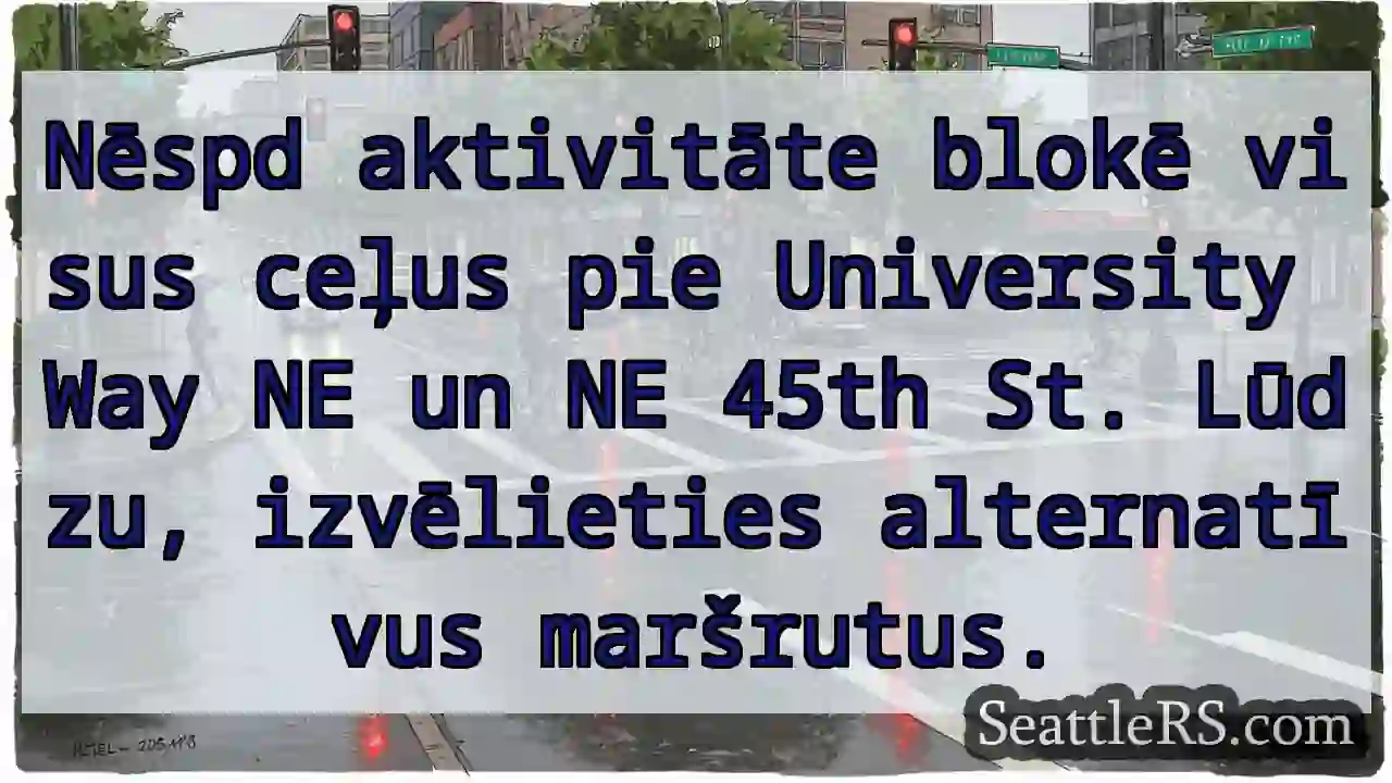 Bloķēti ceļi pie Universitātes!