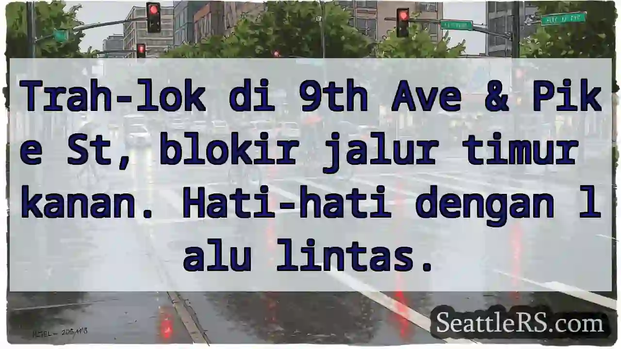 Peringatan! Blokir di 9th & Pike.