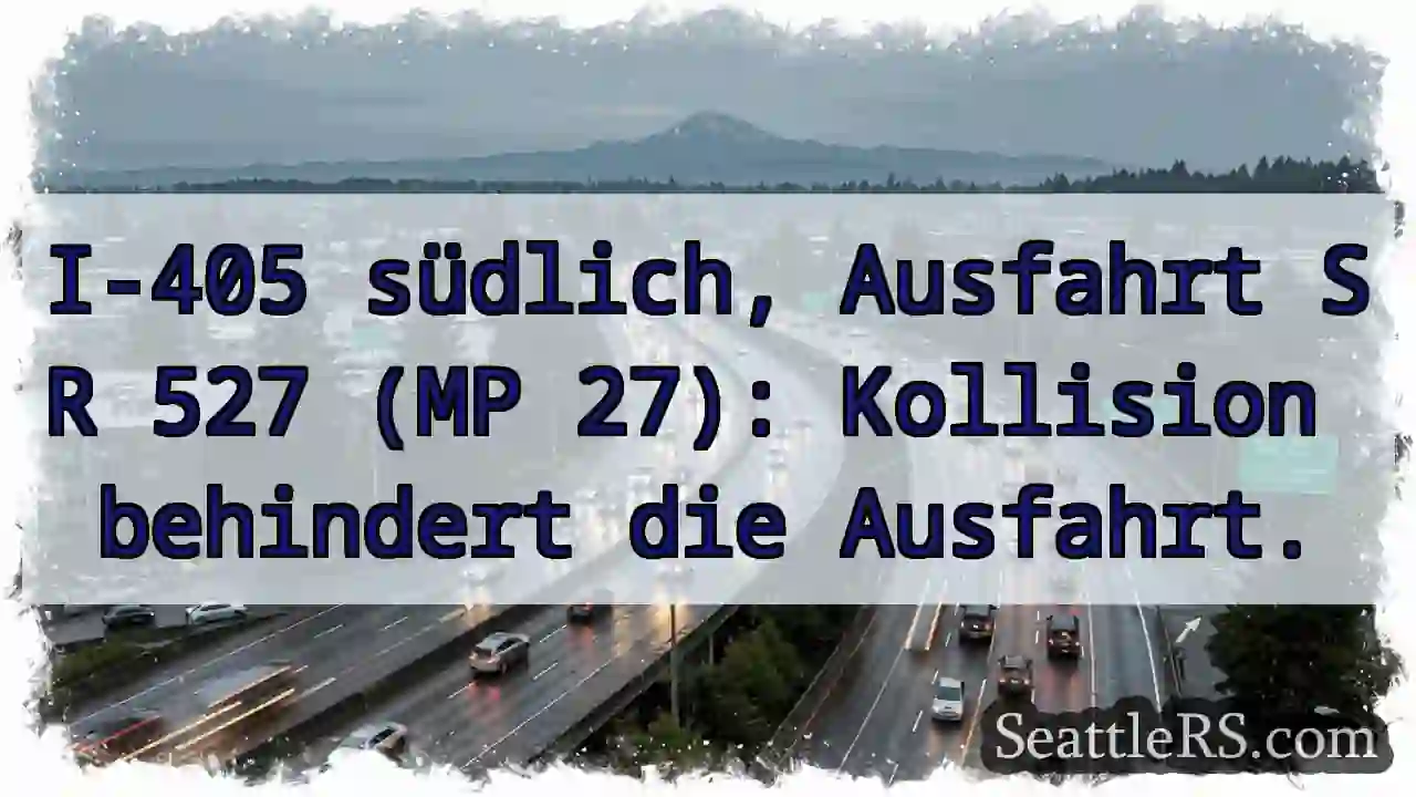 Ausfahrt 527 blockiert! I-405 Süd.