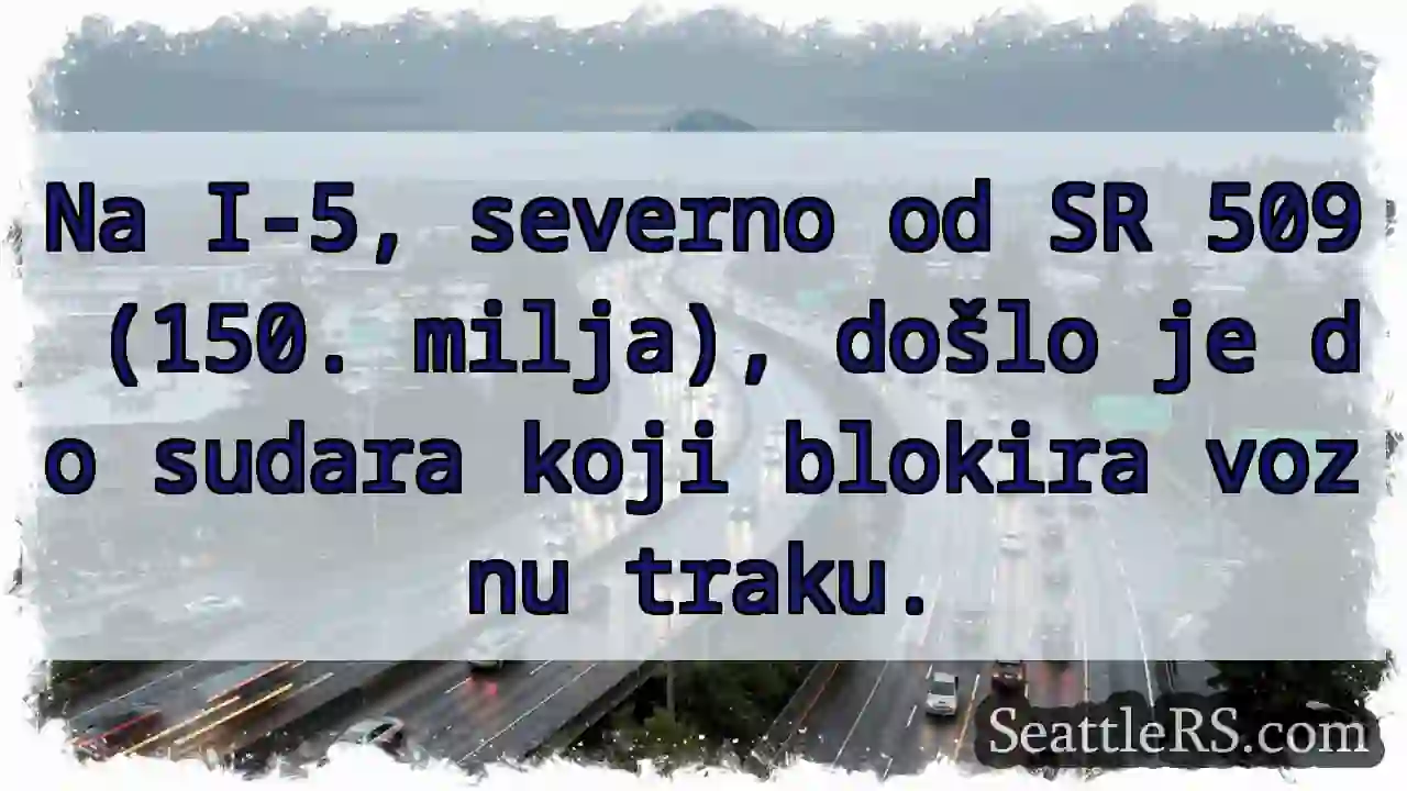 Zatvorena vozačka traka na I-5!