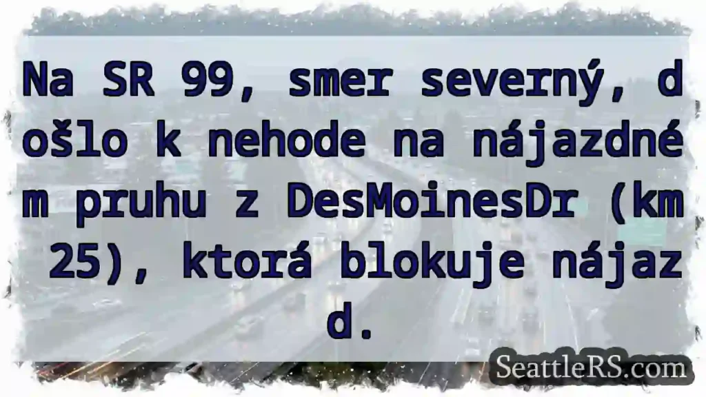 Nehoda na nájazde! SR 99, smer sever.