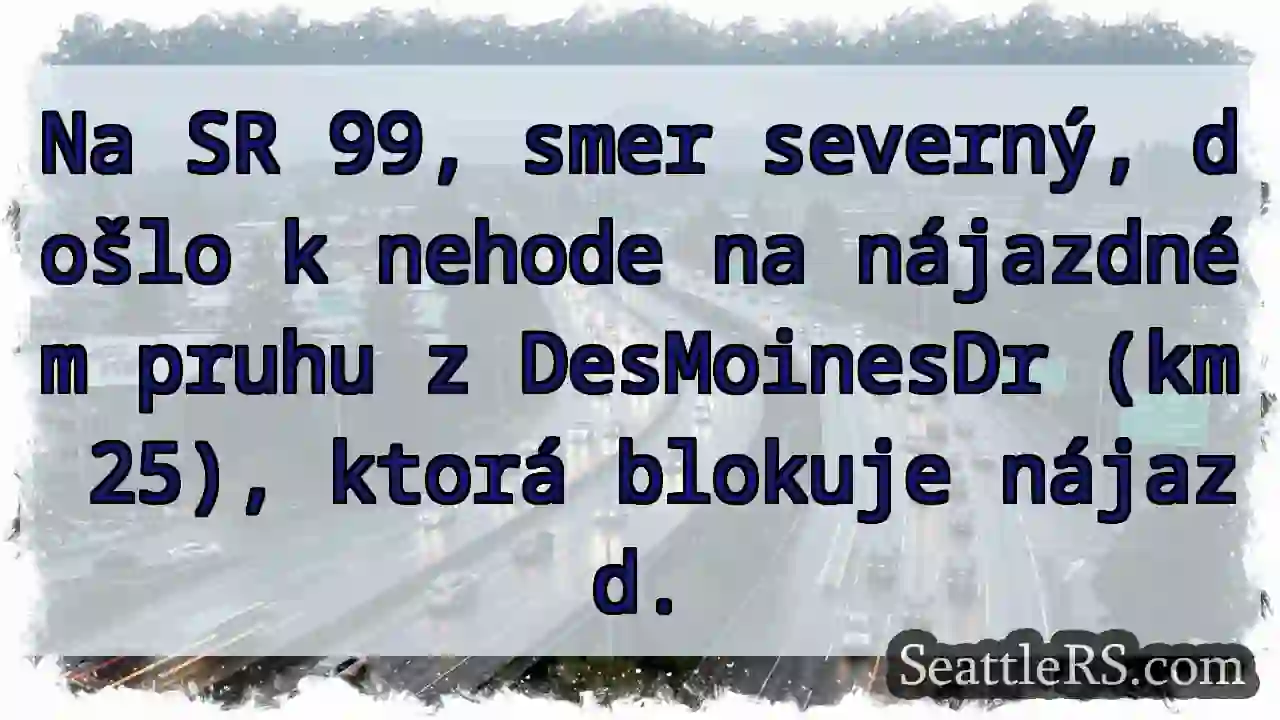 Nehoda na nájazde! SR 99, smer sever.