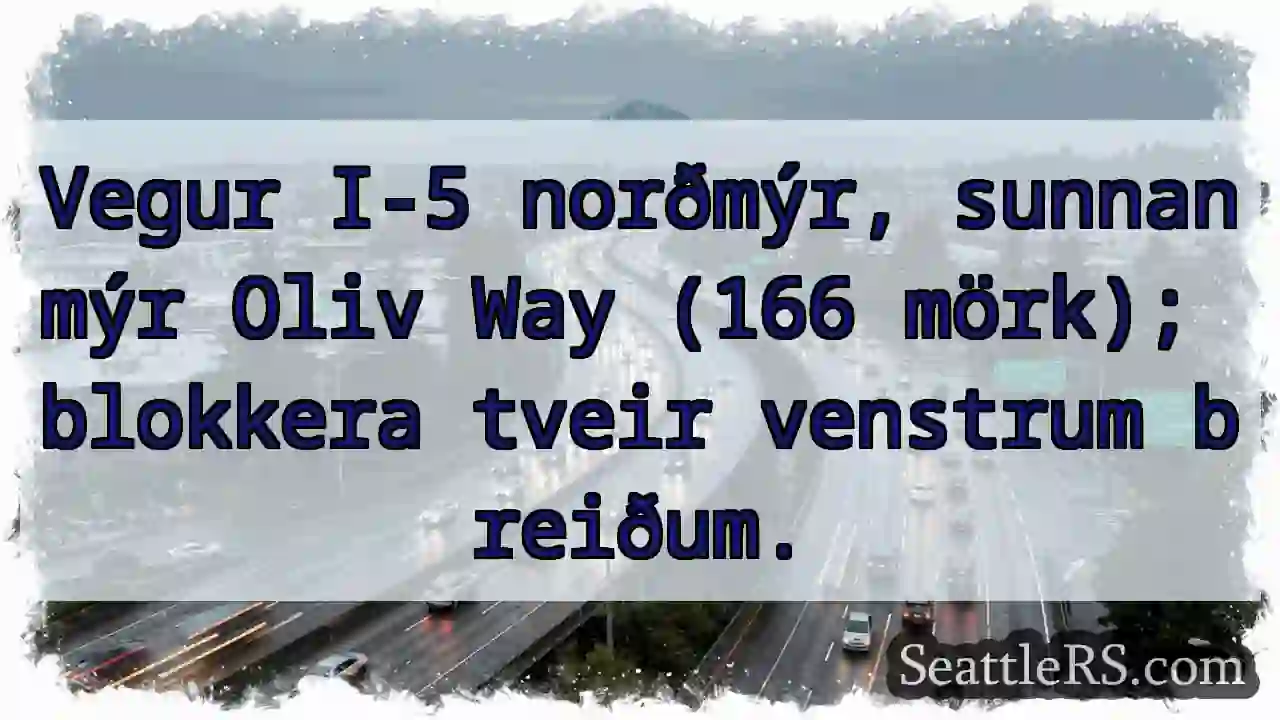 Vegur I-5: Norðmýr, Oliv Way. Tveir venstrum!