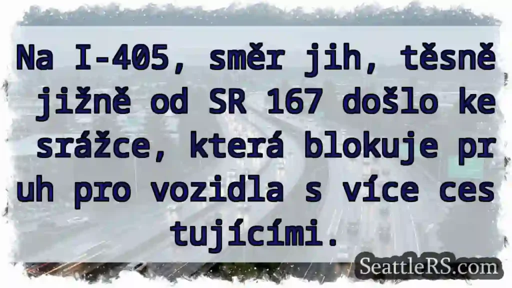 Srážka na I-405 J! Zdržte se!