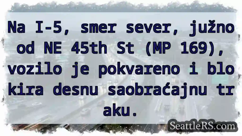 Prometni zastoj na I-5! Desna traka blokirana.
