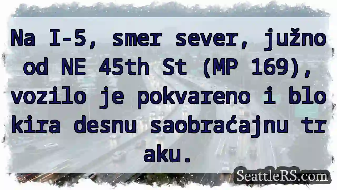 Prometni zastoj na I-5! Desna traka blokirana.