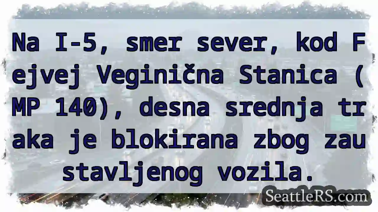 Promet blokiran - I-5, MP 140!