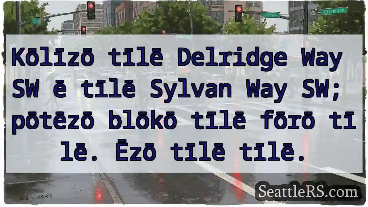 Delridge ➡️ Sylvan: Blōkō fōrō!