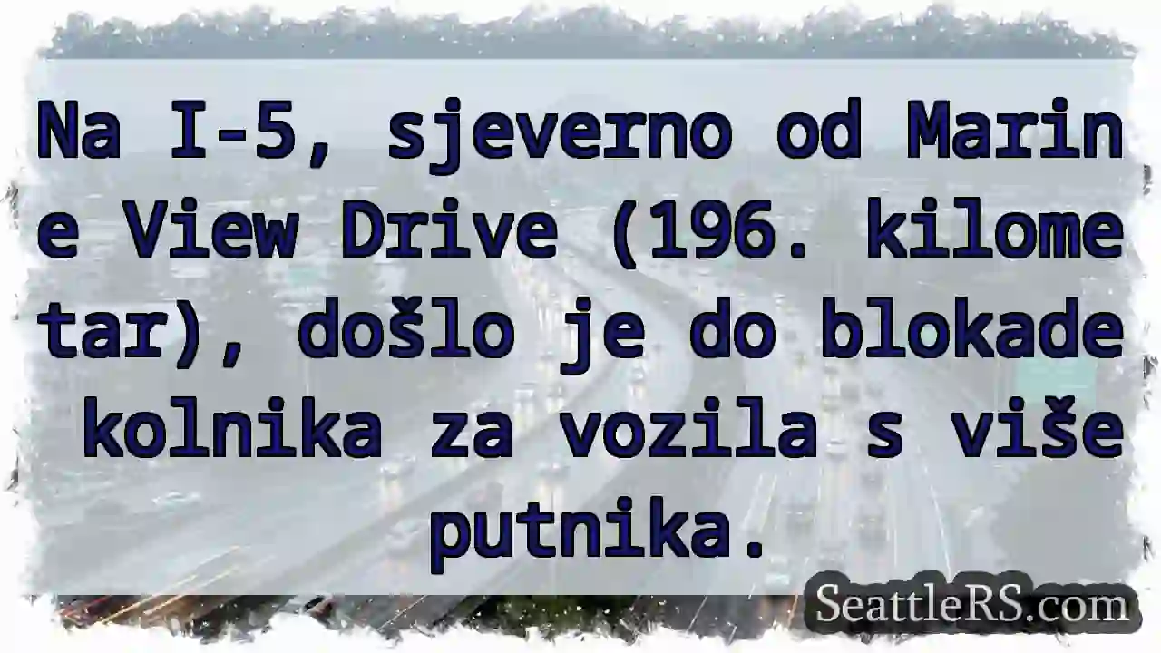 Zatvorena I-5 kod Marine View!