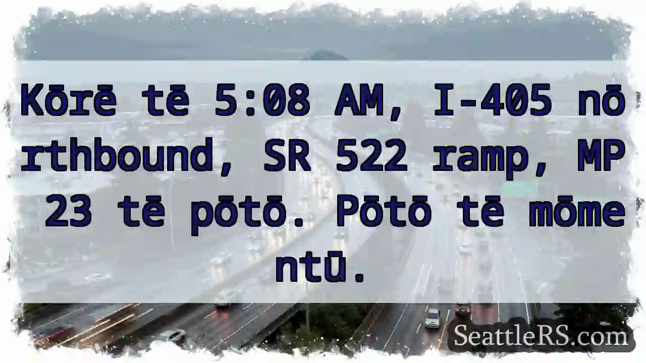 5:08 AM - I-405, Ramp. Mōmentū pōtō.