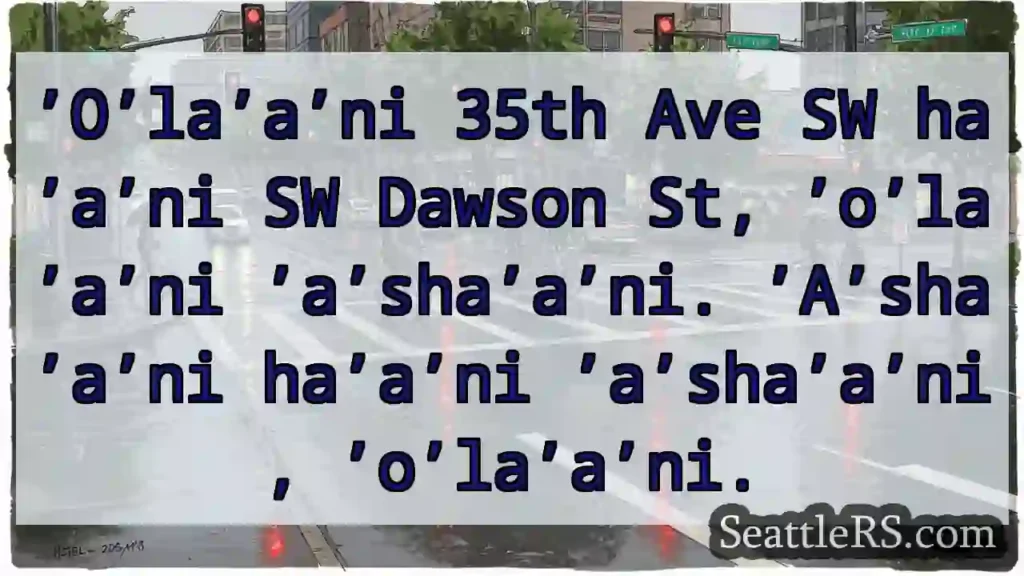 ’O’la’a’ni ha’a’ni SW. ’A’sha’a’ni.