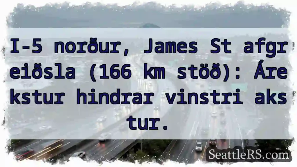 I-5: Vinstri akstur hindraður (166km)