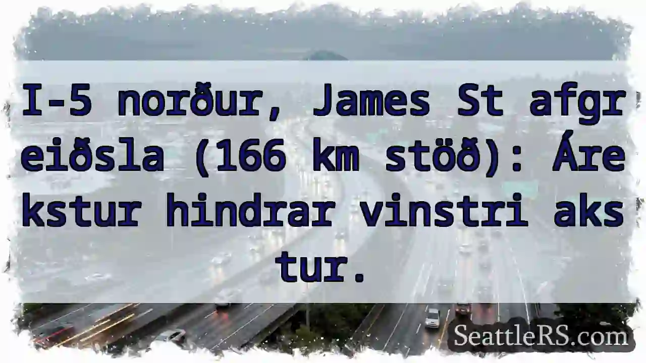 I-5: Vinstri akstur hindraður (166km)