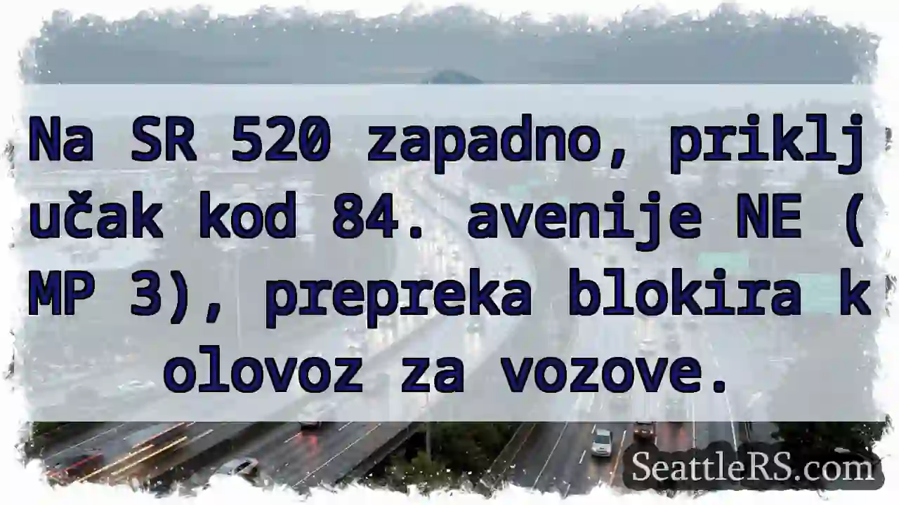 SR 520: Prepreka blokira kolovoz!