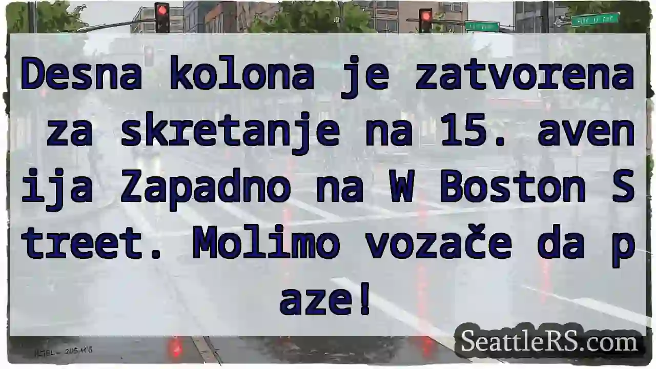 Zatvorena desna kolona! Pazite!