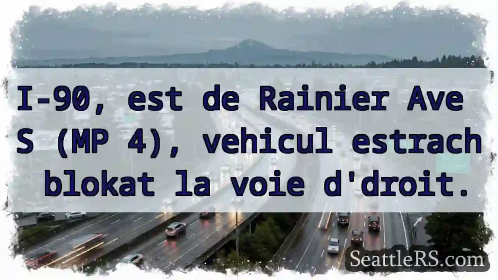 Blocage I-90 près de Rainier Ave S.