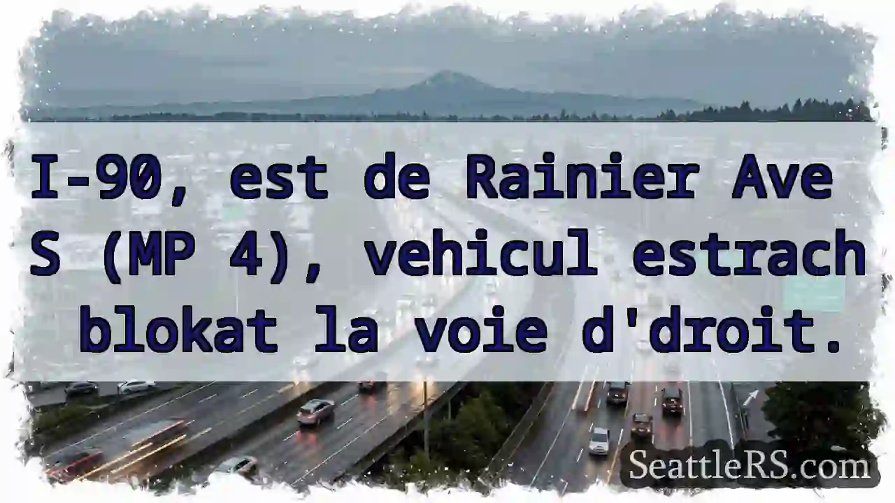 Blocage I-90 près de Rainier Ave S.