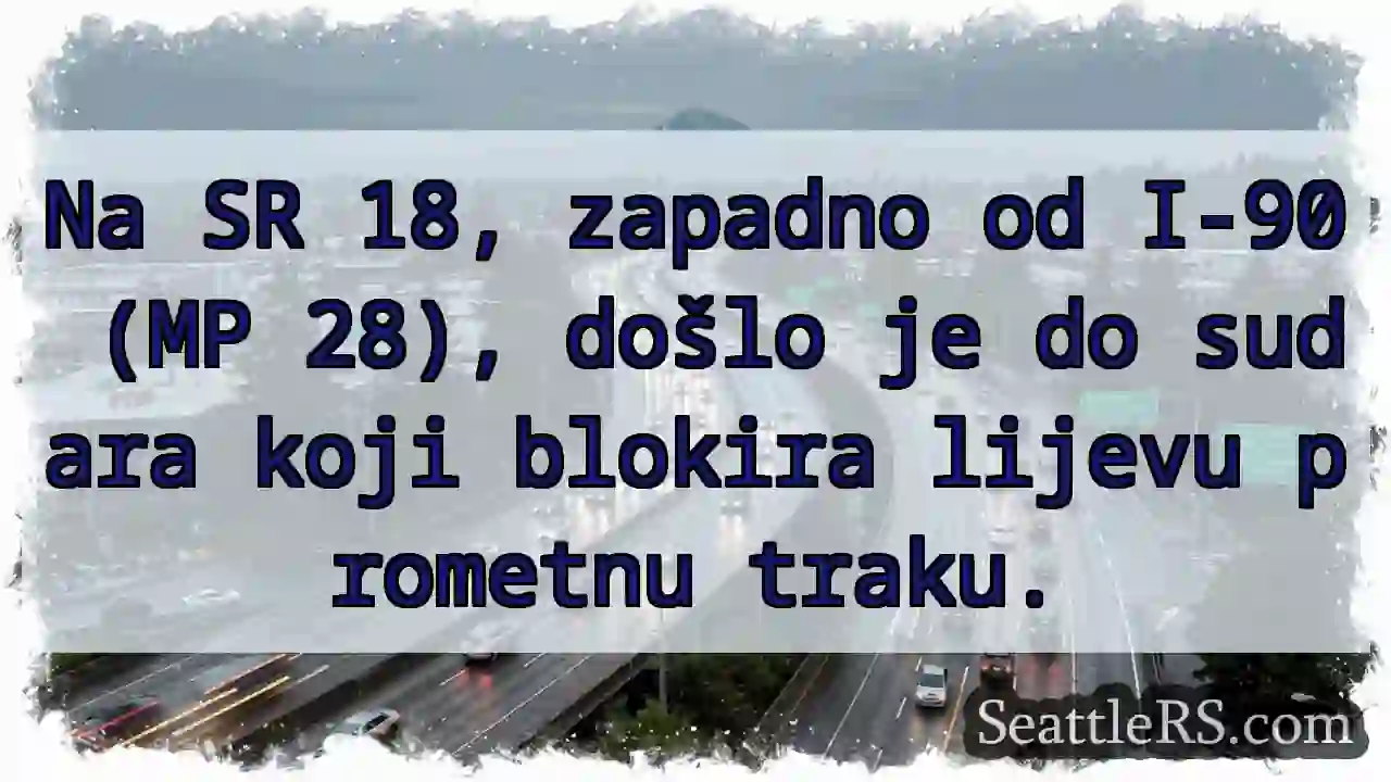Sudar! SR 18 blokira lijevu traku.