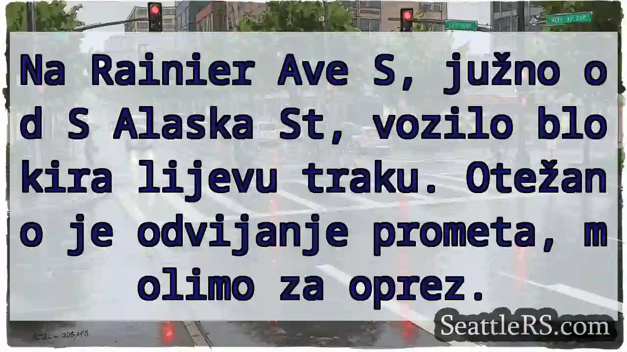 Promet blokiran! Rainier Ave S.