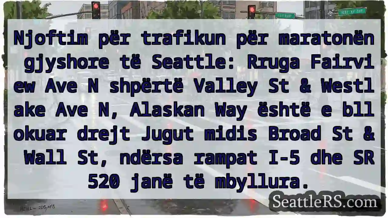 Trafigu i ndaluar: Maratonë Seattle!