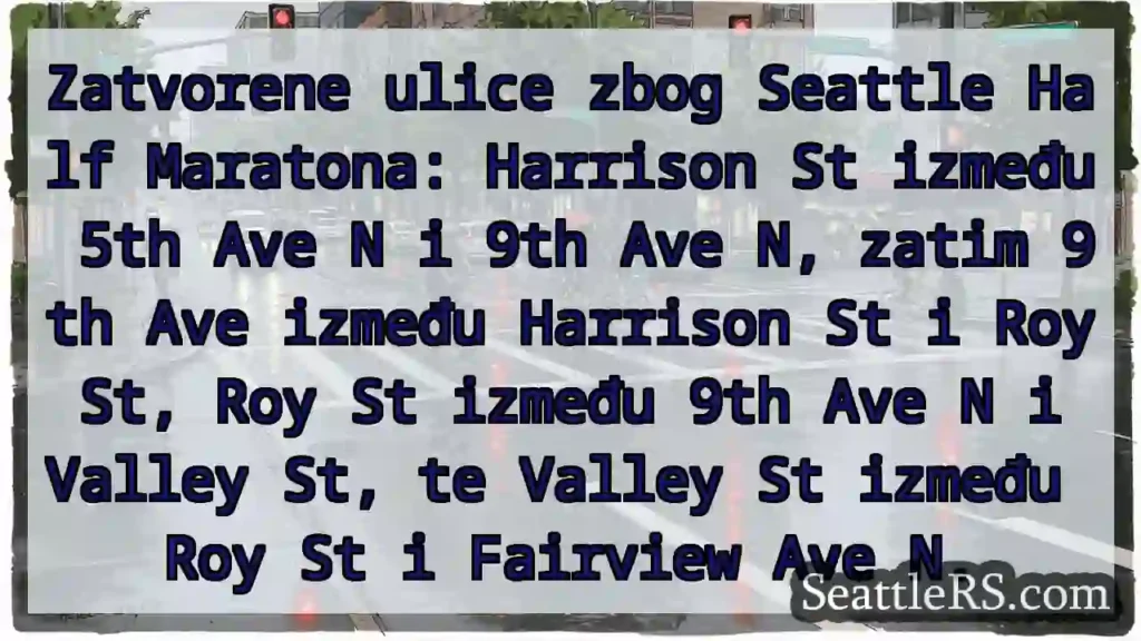 Promet zatvoren! Seattle Half Maraton.