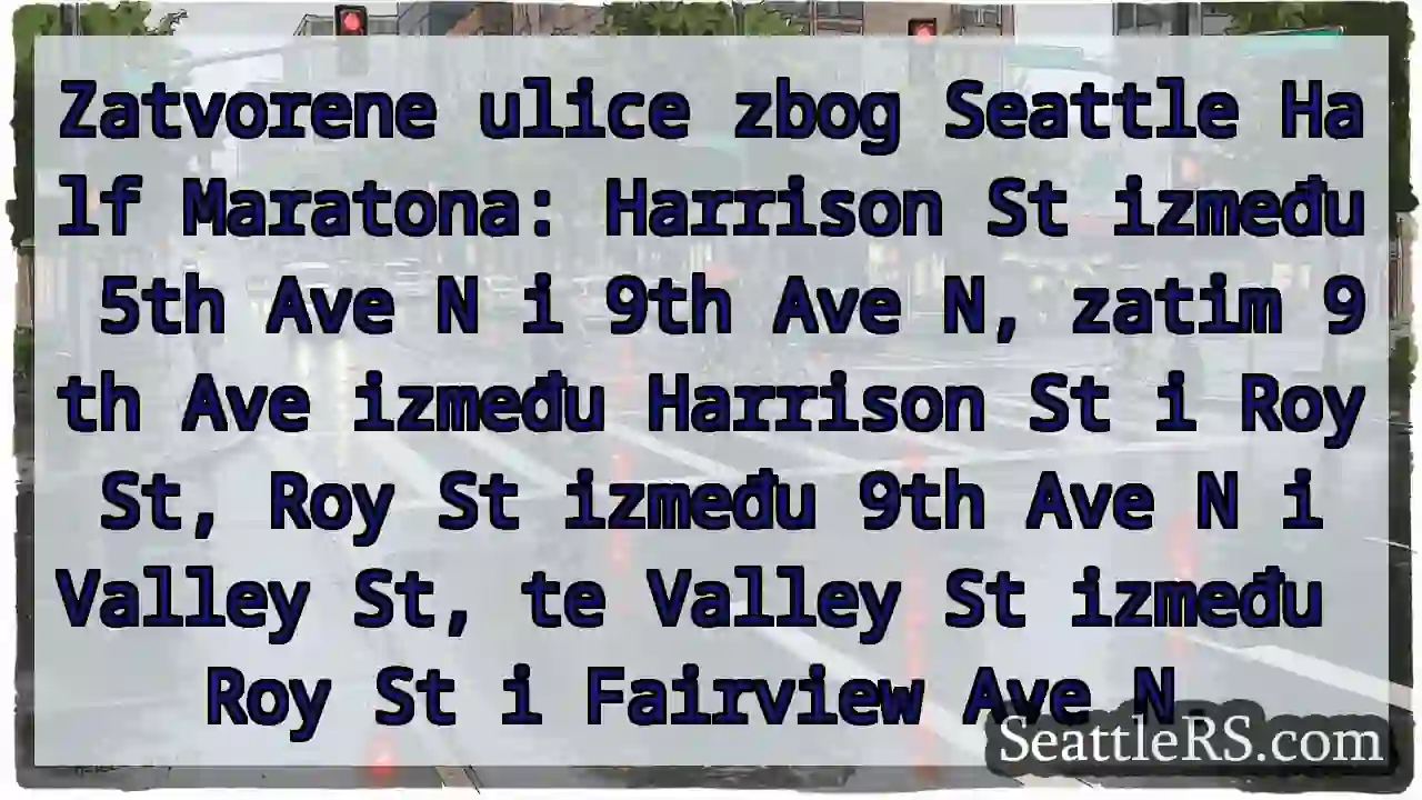 Promet zatvoren! Seattle Half Maraton.