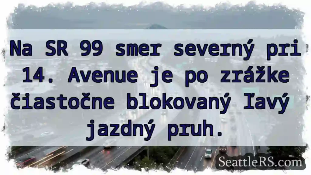 SR 99: Čiastočná blokáda ľavého pruhu