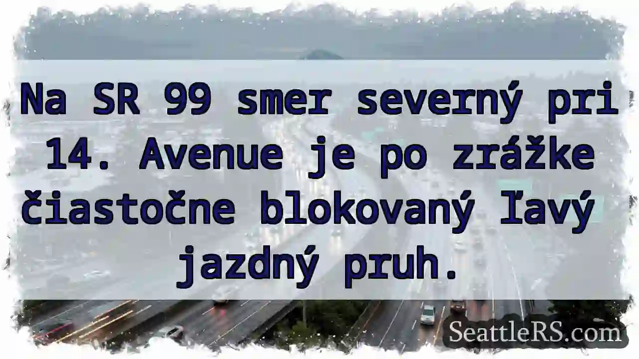 SR 99: Čiastočná blokáda ľavého pruhu