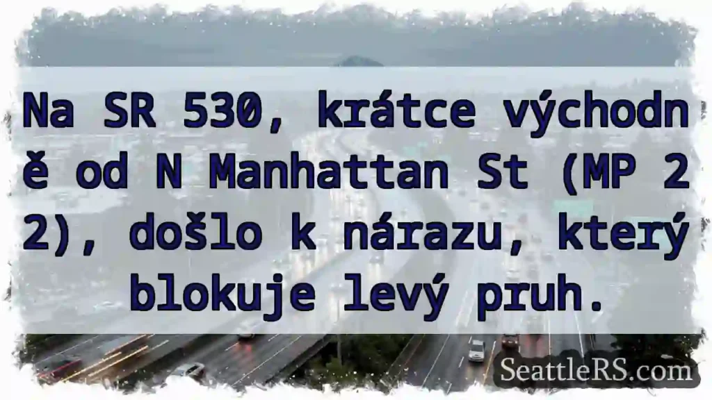 Náraz! Levý pruh blokován.