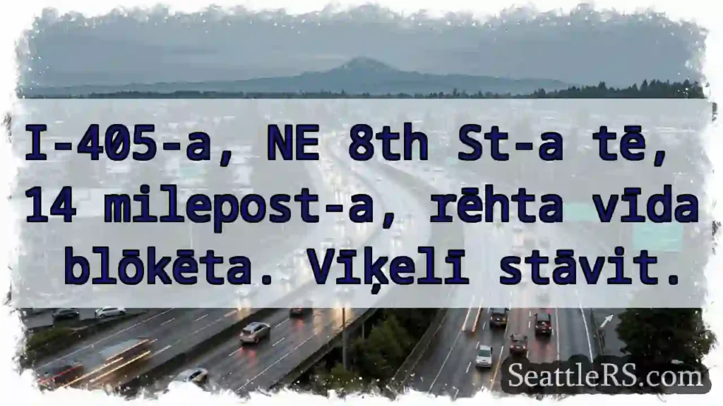 Vīda blōkēta! 14 milepost-a.