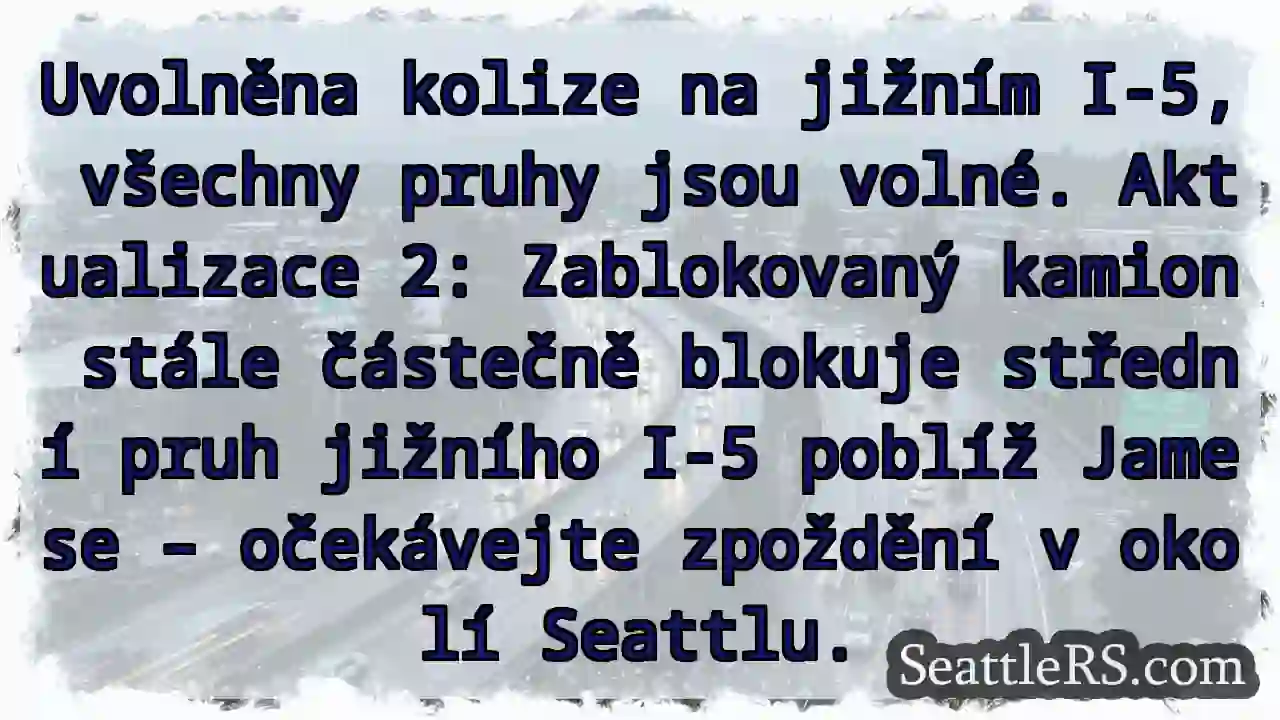 I-5 jižní: Kolize uvolněna, kamion blokuje pruh!