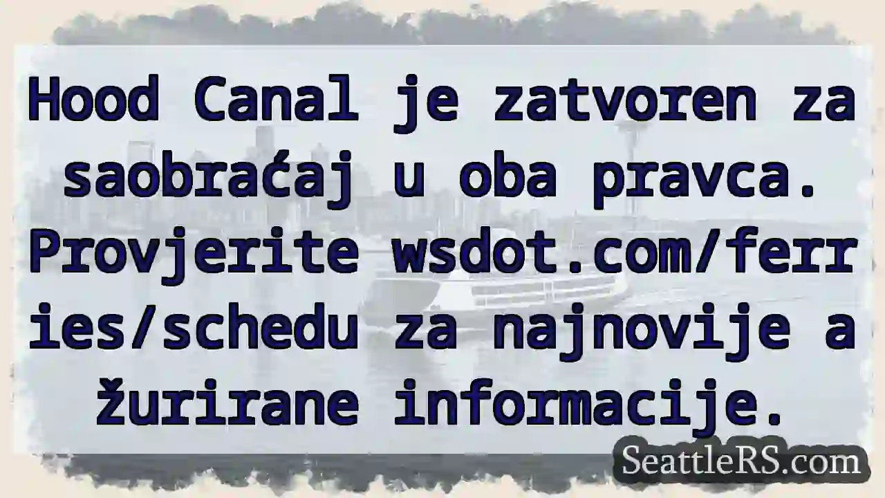 Hood Canal: Zatvoreno! Provjerite ažuriranje.