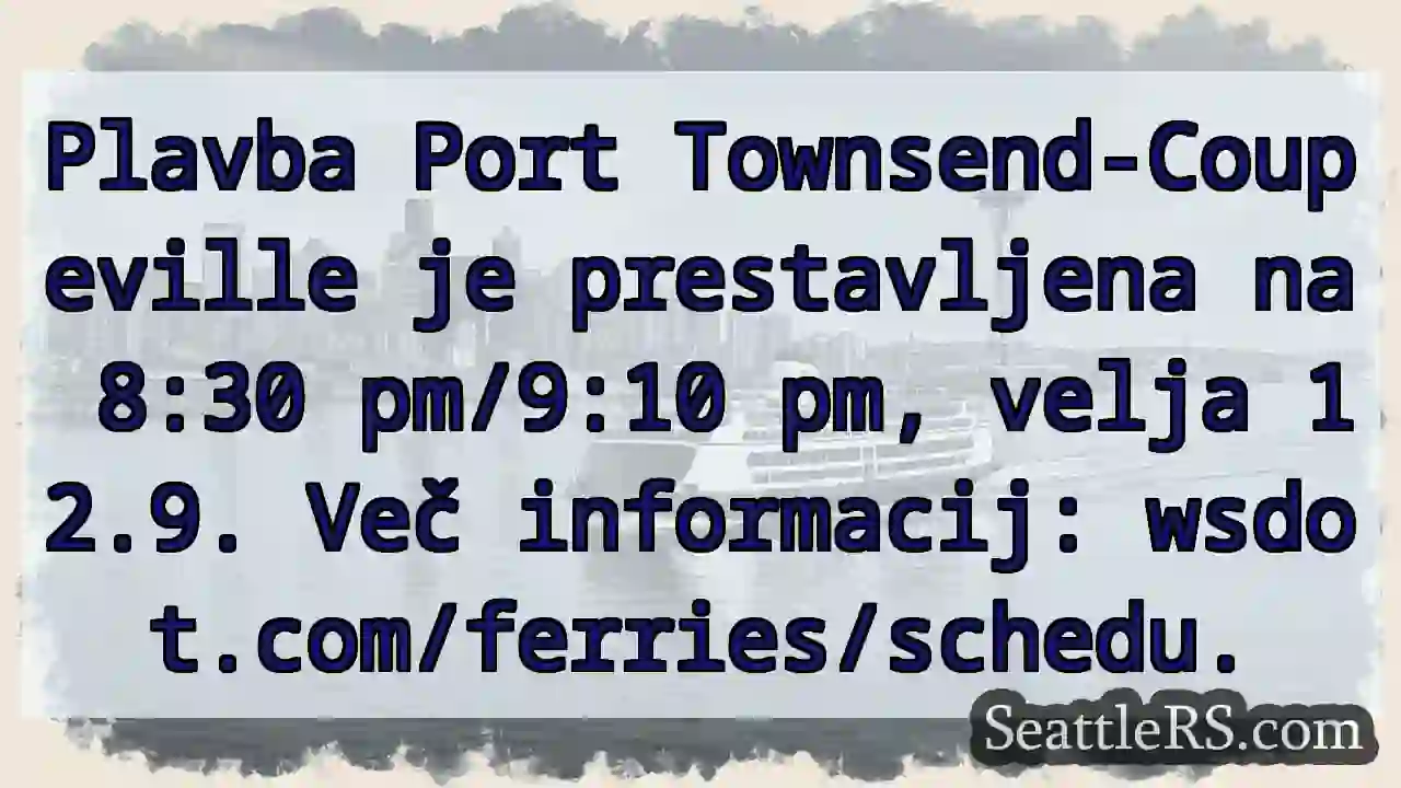 Trajekt PT-Coupeville: Novo! 8:30/9:10, 12.9.