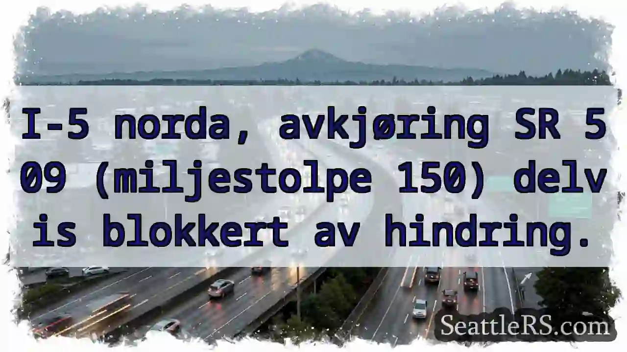 I-5: SR 509 avkj. blokkert!