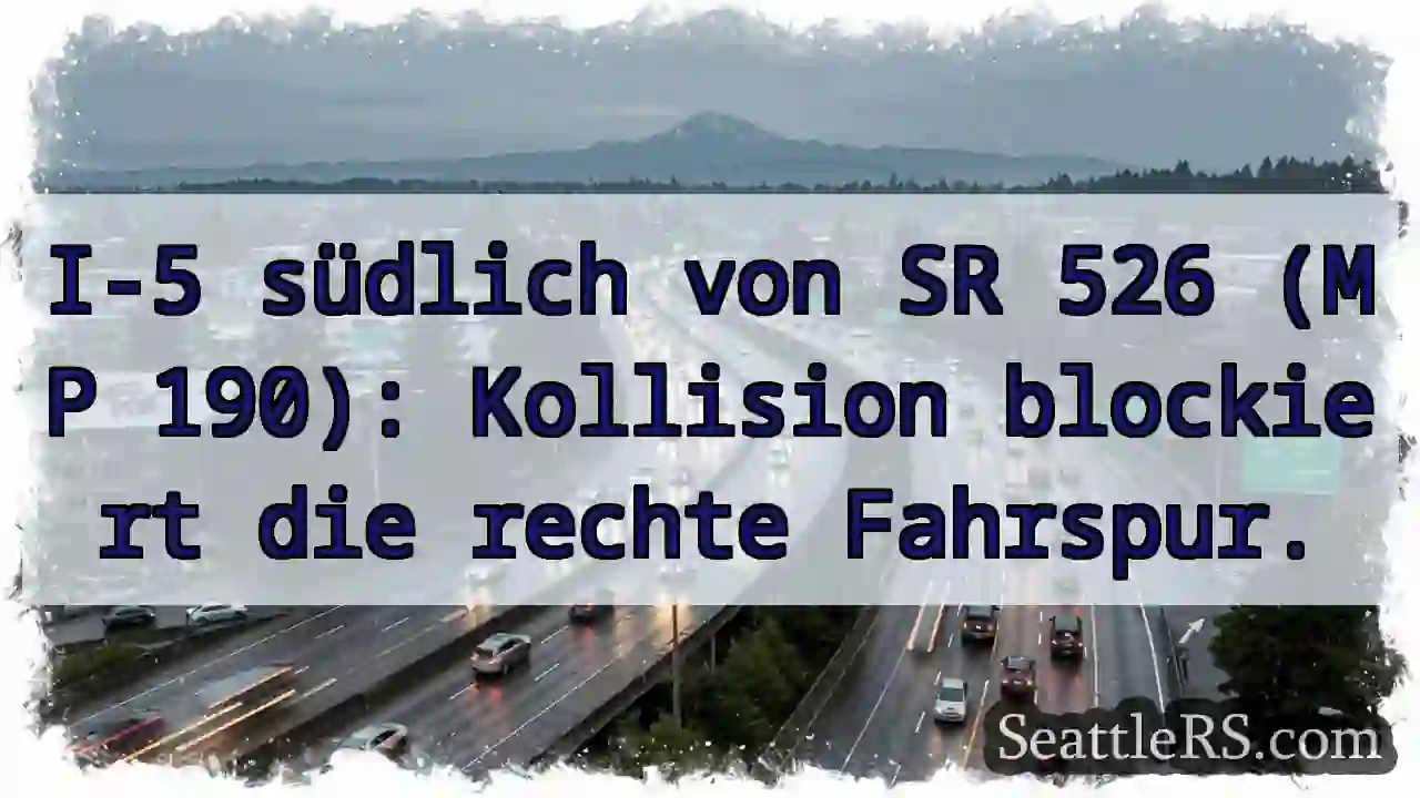 I-5 südlich SR 526: Rechte Spur blockiert!