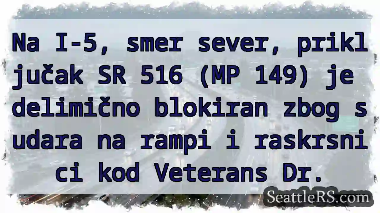 I-5 sever: Blokada na SR 516!