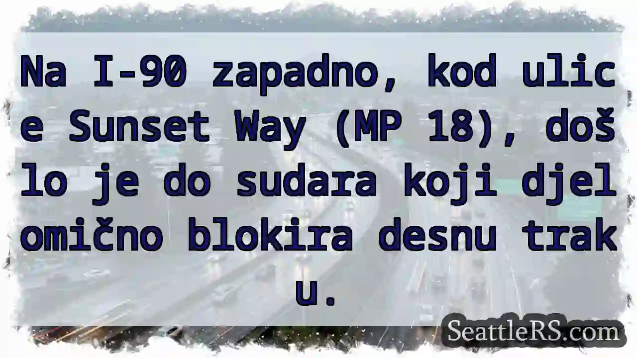 Sudar na I-90! Desna traka blokirana.
