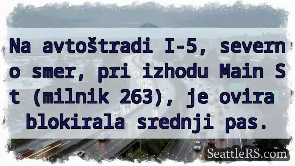 Oviра na I-5! Srednji pas blokiran.