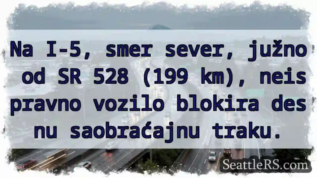 Promet blokiran - I-5, km 199!