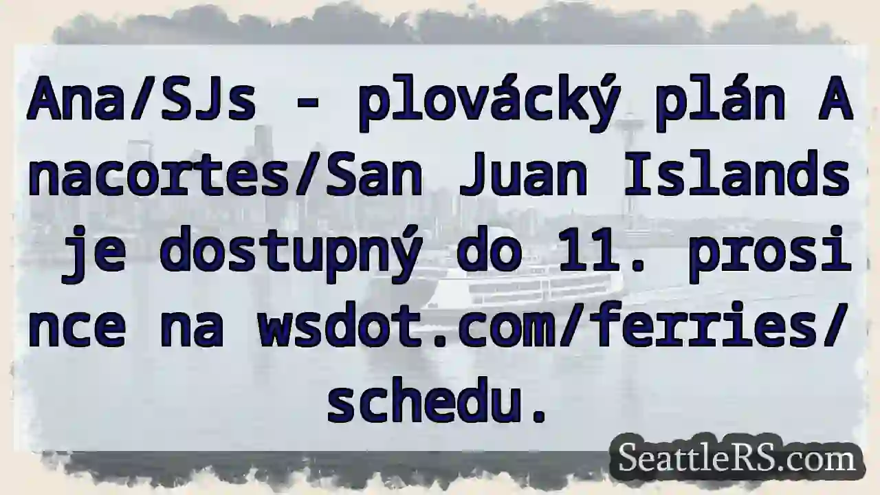 Plán trajektů Anacortes/San Juan - do 11.12!