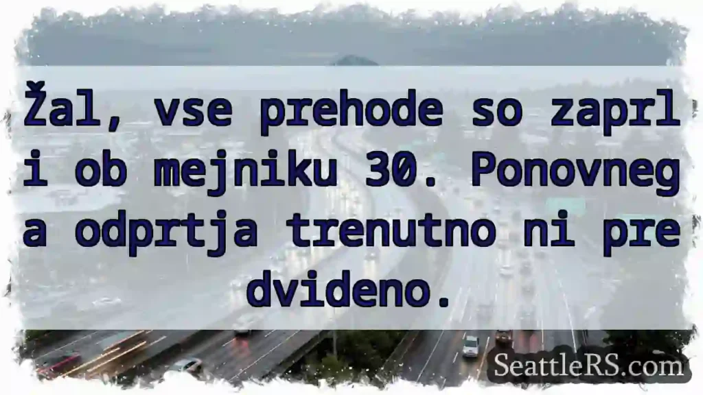 Zaprt do mejnika! Brez novega roka.