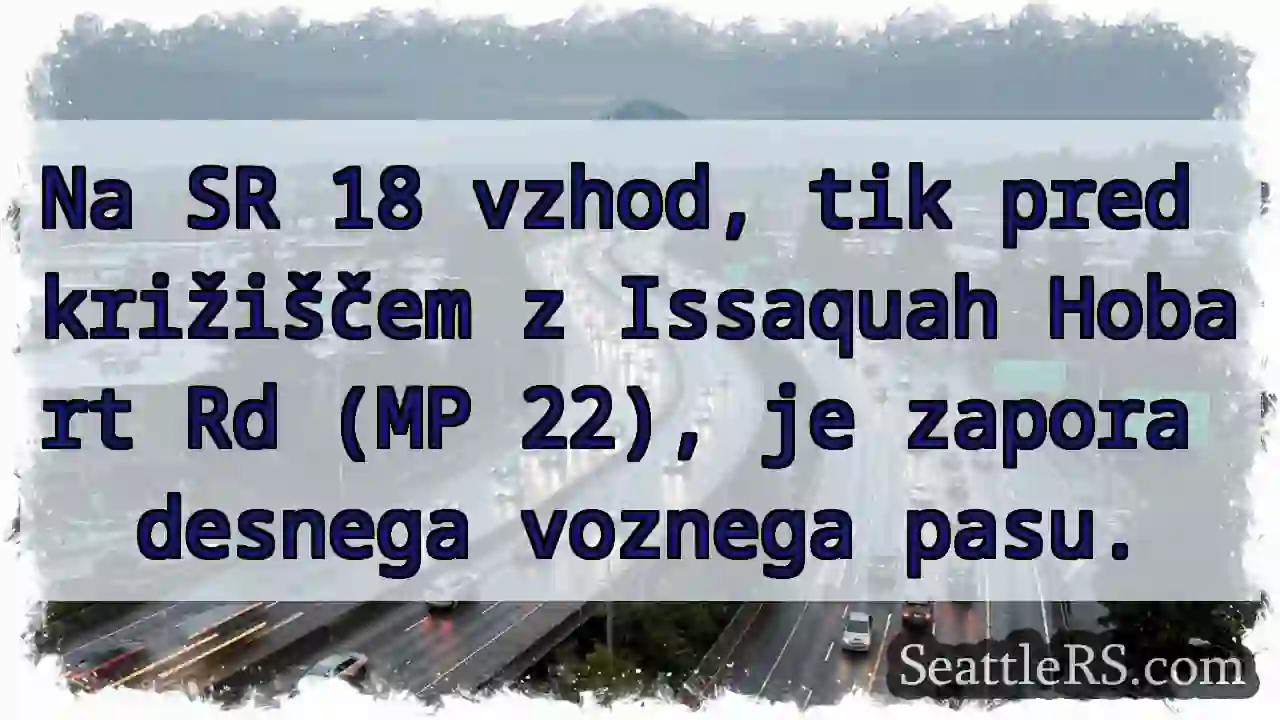 Zapore na SR 18 – desni pas zaprt!