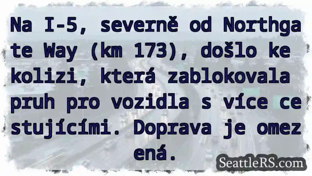 Kolize na I-5! Omezená doprava.