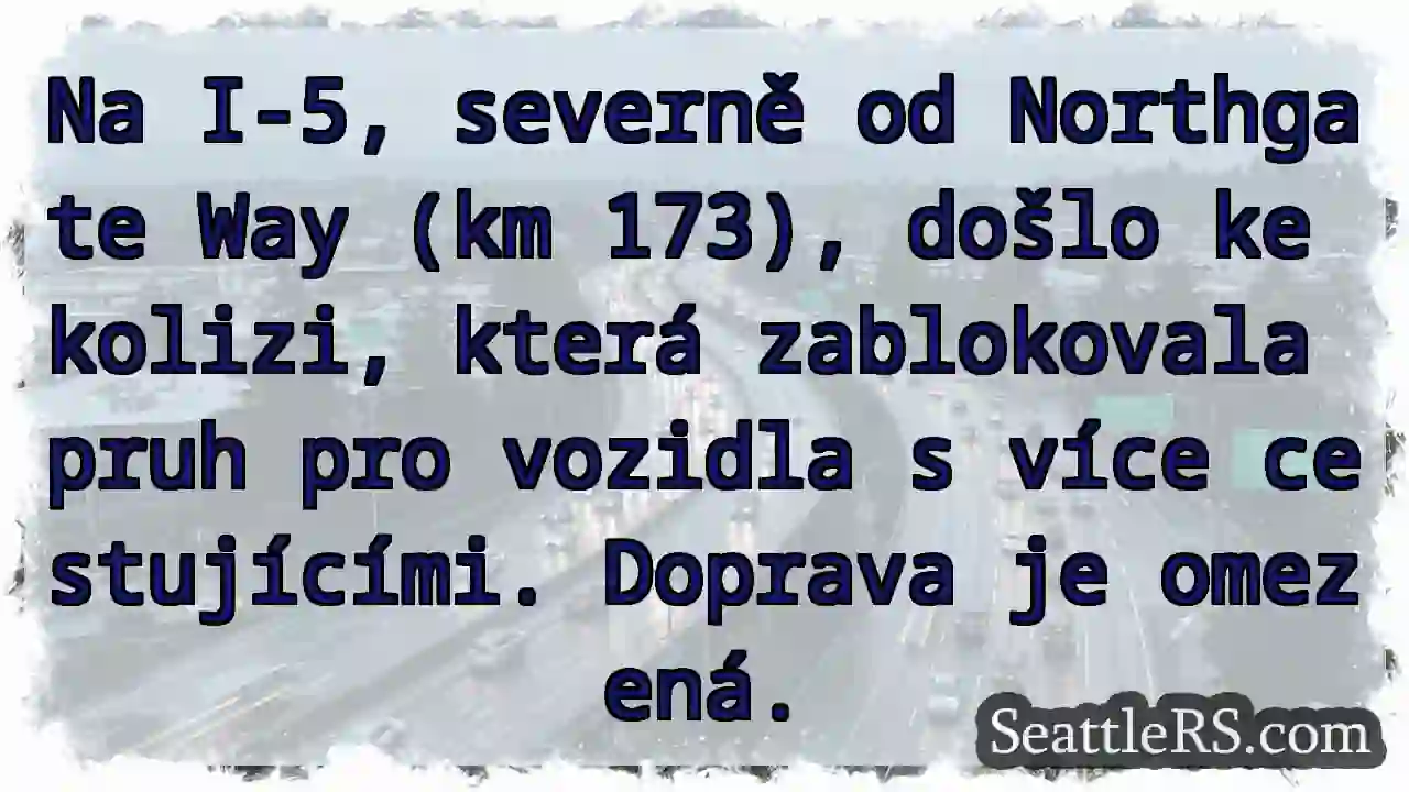 Kolize na I-5! Omezená doprava.