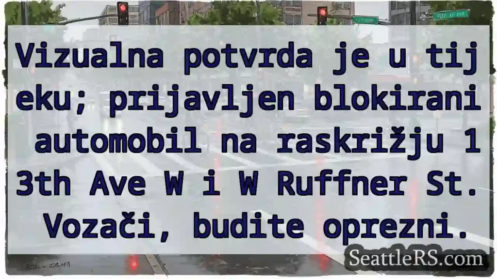 Blokirani auto! 13th Ave W &amp; Ruffner St.